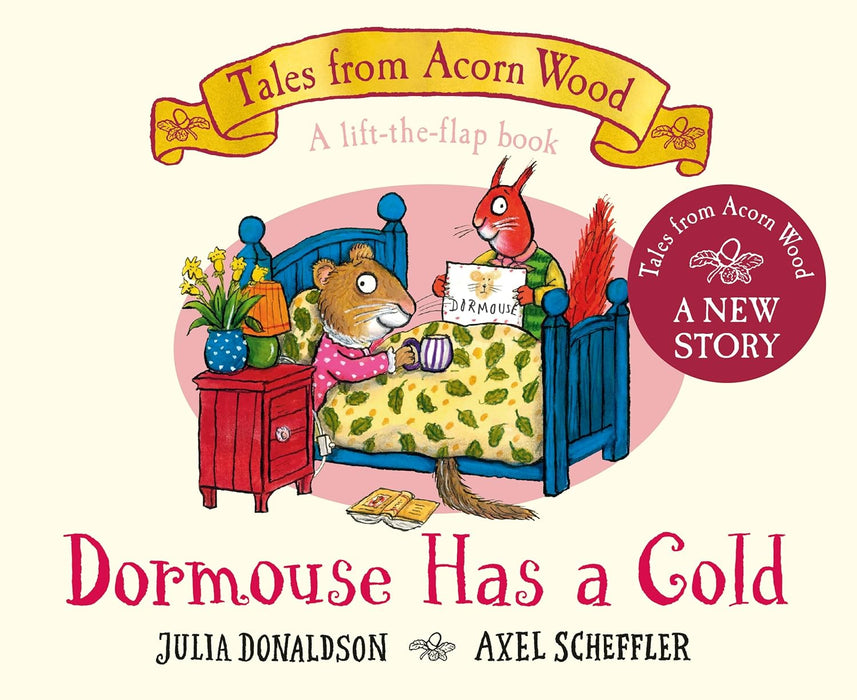 Tales From Acorn Wood: Dormouse Has a Cold