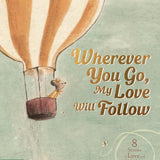 Wherever You Go, My Love Will Follow